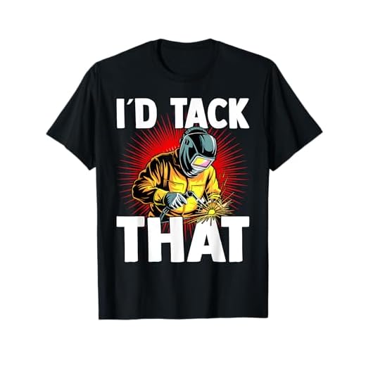 Welder Pipefitter 'I'd Tack That' T-Shirt