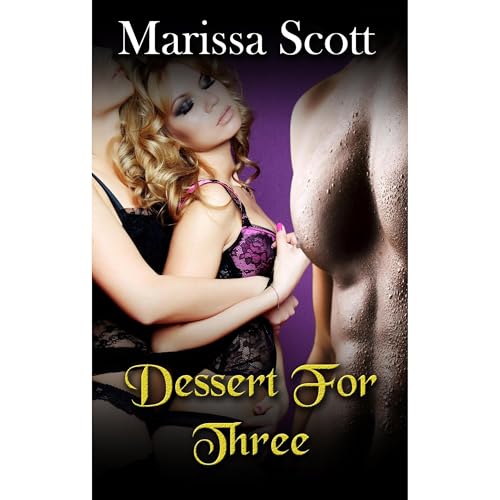 Dessert For Three Audiolibro Por Marissa Scott arte de portada