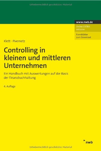 Controlling in kleinen und mittleren Unternehmen: Ein Handbuch mit Auswertungen auf der Basis der Finanzbuchhaltung.