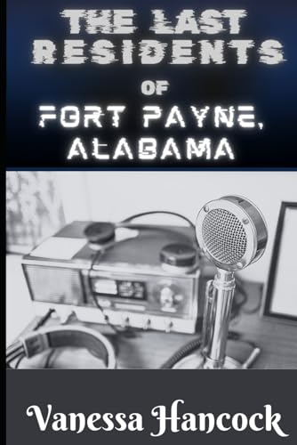 The Last Residents of Fort Payne, Alabama