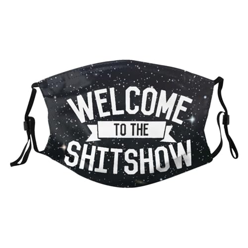 Welcome To The Shit Show Adult Dust Mask Adjustable Dust Face with 2 Filter58
