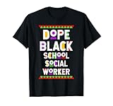 Photo Gallery dope nero scuola assistente sociale afroamericano lavoro orgoglioso maglietta Photo Gallery dope nero scuola assistente sociale afroamericano lavoro orgoglioso maglietta