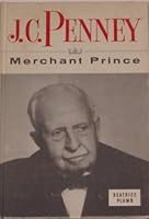J. C. Penney Merchant Prince (Men of Achievement Series) B001RY3ICK Book Cover