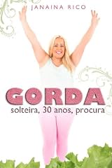 Capa de Gorda, solteira, 30 anos, procura