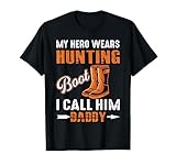 My Hero Wears Hunting Boot I Call Him Daddy Gift