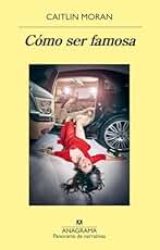 Cómo ser famosa: 1019 (Panorama de narrativas)