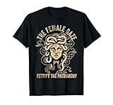 Funny The Female Gaze Petrify the Patriarchy Shirt