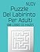Puzzle Del Labirinto Per Adulti 100 Lıbro Dı Mazes: Stampa grande Labirinti facili, medi e duri Labirinti Libro per adulti 100 Labirinti per adulti e adolescenti Da normali a estremi 100 Puzzle.