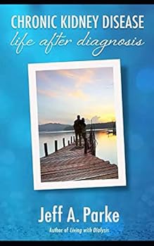 Paperback Chronic Kidney Disease: Life After Diagnosis Book