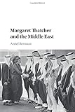  Margaret Thatcher and the Middle East