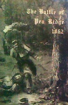 The Battle of Pea Ridge 1862