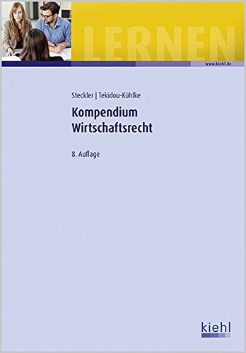 Kompendium Wirtschaftsrecht Kompendium Wirtschaftsrecht
