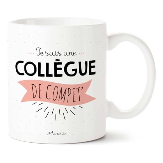 Mug "Je suis une Collègue de Compet", Imprimé en France, Manahia