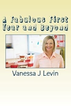 Paperback A Fabulous First Year and Beyond: A Practical Guide for Pre-K and Kindergarten Teachers Book