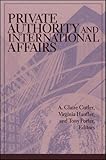  Private Authority and International Affairs (Suny Series in Global Politics)