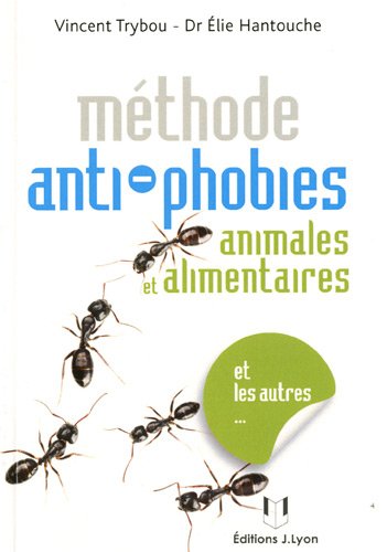 Télécharger Les phobies animales, alimentaires et autres... Gratuit