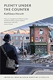 Plenty Under the Counter: 7790 Wartime Classics (Imperial War Museum Wartime Classics)
