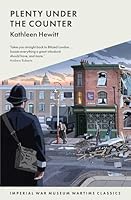 Plenty Under the Counter (Imperial War Museum Wartime Classics) 191242309X Book Cover