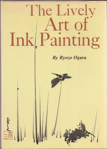 The Lively Art of Ink Painting 0870400762 Book Cover