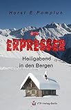 Heiligabend in den Bergen: Die Erpresser (Privatermittler im Einsatz)