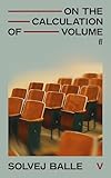  On the Calculation of Volume V: \'Our century\'s answer to Proust\' New York Times