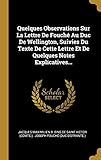  Quelques Observations Sur La Lettre De Fouché Au Duc De Wellington, Suivies Du Texte De Cette Lettre Et De Quelques Notes Explicatives...
