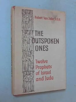 Hardcover The outspoken ones;: Twelve prophets of Israel and Juda Book
