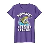 Men Want Me Fish Fear Me Bass Fisherwoman Women Fishing T-Shirt