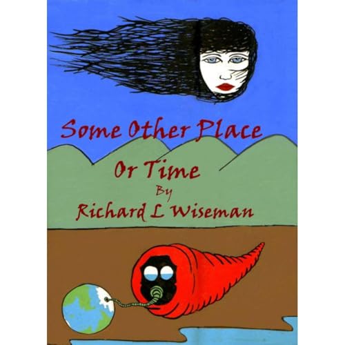 Some Other Place Or Time by Richard L Wiseman episode artwork