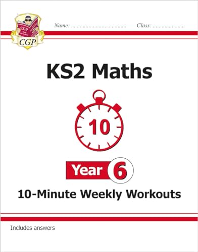 Ks2 Year 6 Maths 10-Minute Weekly Workouts