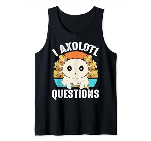 I Axolotl Questions Cute Fun First Day Of School Class Teach Débardeur