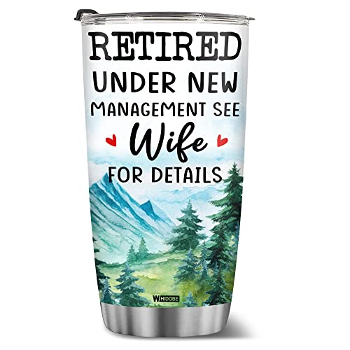 WHIDOBE Retirement Tumbler, Retired Under New Management See Wife For Details Cup, Quitter, Retirement Gifts, Retired Gifts, Husband, Dad, Boyfriend, Men, Women, Woman Christmas Fathers day, Boss