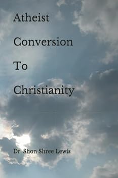 Paperback Atheist Conversion To Christianity Book