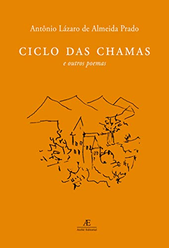 Ciclo das Chamas: E outros Poemas