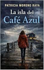 La isla del Café Azul: (Thriller psicológico)