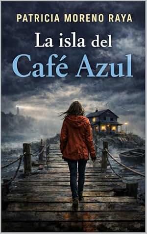 La isla del Café Azul: (Thriller psicológico)