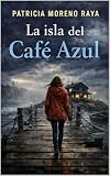La isla del Café Azul: (Thriller psicológico)