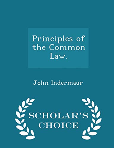Principles of the Common Law. - Scholar's Choic... 1297381637 Book Cover