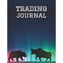 Day Trading Log & Investing Journal 150 Pages, For Traders Of Stocks, Futures, Options And Forex, Stock Market Tracker, Forex trading Journal Stock Trading Log Book Paperback September 25, 2020