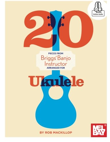20 Pieces From Briggs Banjo Instructor: Arramged for Uke