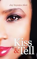 Kiss & Tell 1490858695 Book Cover