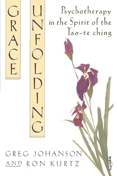 Paperback Grace Unfolding: Psychotherapy in the Spirit of Tao-te ching Book