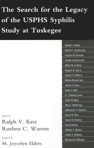 The Search for the Legacy of the USPHS Syphilis Study at Tuskegee: Reflective Essays Based upon Findings from the Tuskegee Legacy Project