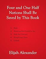 Four and One Half Nations Shall Be Saved by This Book 1503583716 Book Cover