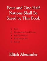 Four and One Half Nations Shall Be Saved by This Book 1503583716 Book Cover