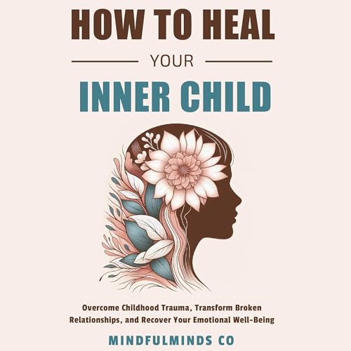 Page de couverture de How to Heal Your Inner Child