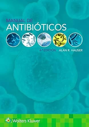 Manual de antibióticos : Hauser MD PhD, Alan R.: Amazon.com.mx: Libros