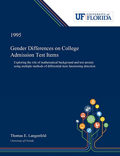 Gender Differences on College Admission Test Items: Exploring the Role of Mathematical Background and Test Anxiety Using Multiple Methods of Differential Item Functioning Detection
