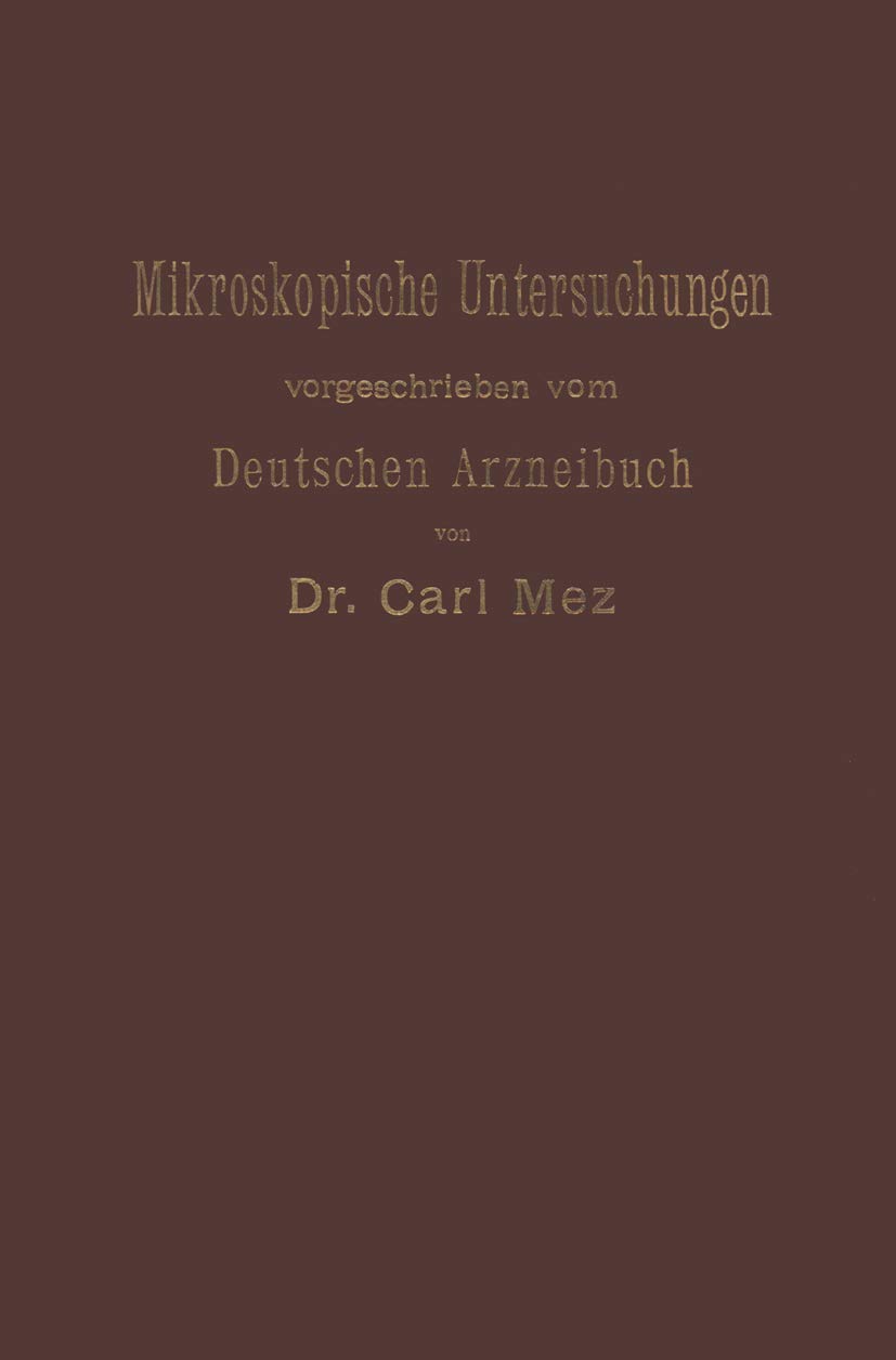 Mikroskopische Untersuchungen: Leitfaden für das mikroskopisch -pharmakognostische Praktikum an Hochschulen und für den Selbstunterricht