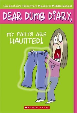 My Pants Are Haunted! (Dear Dumb Diary, No. 2) ... 0545485444 Book Cover